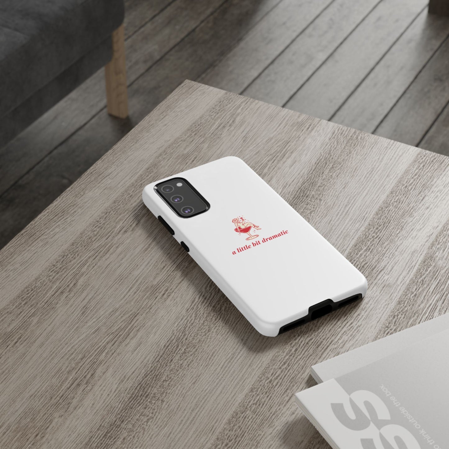 SAMSUNG "A little bit dramatic" Dramatic Tough Phone Case