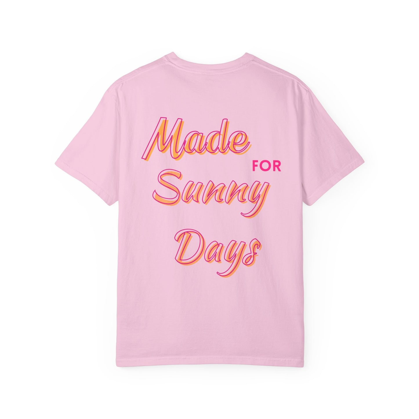 "Made for Sunny Days" T-Shirt l Casual Summer Tee