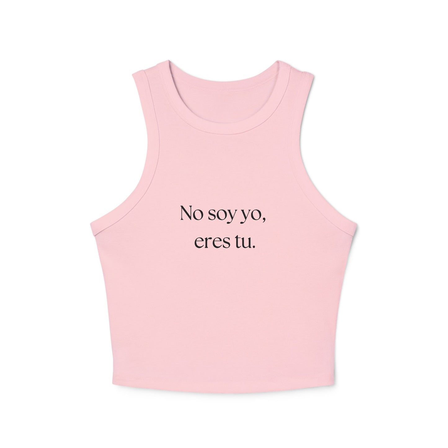 "No soy yo, eres tú" - Camiseta de Tirantes Elegante de Microcanalé para Mujer