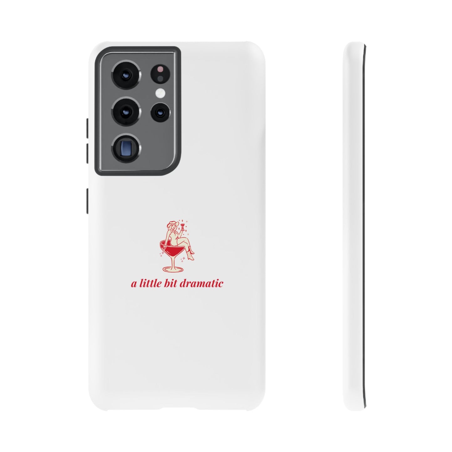 SAMSUNG "A little bit dramatic" Dramatic Tough Phone Case