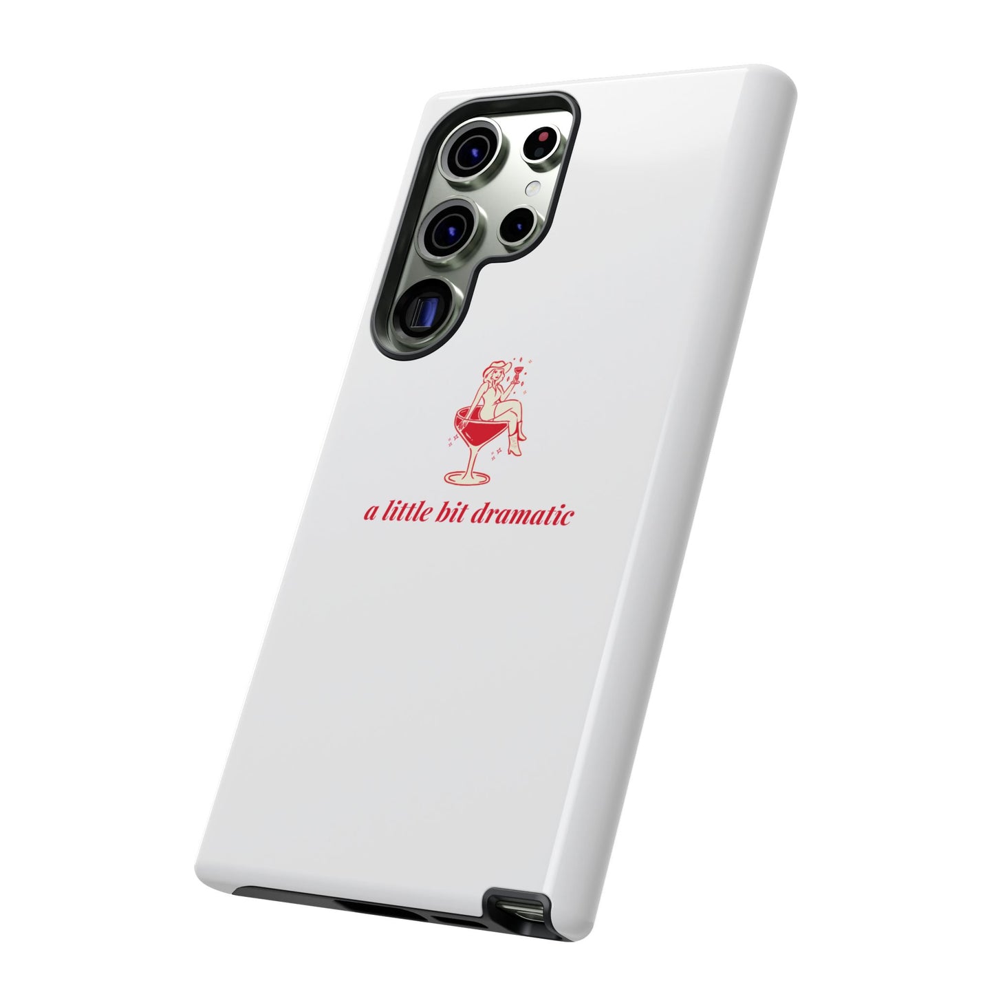SAMSUNG "A little bit dramatic" Dramatic Tough Phone Case