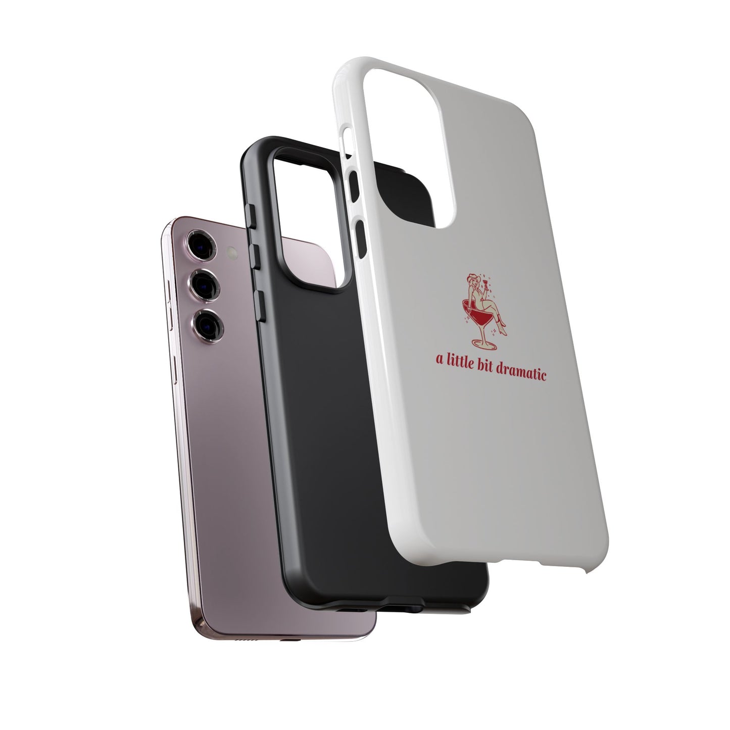 SAMSUNG "A little bit dramatic" Dramatic Tough Phone Case