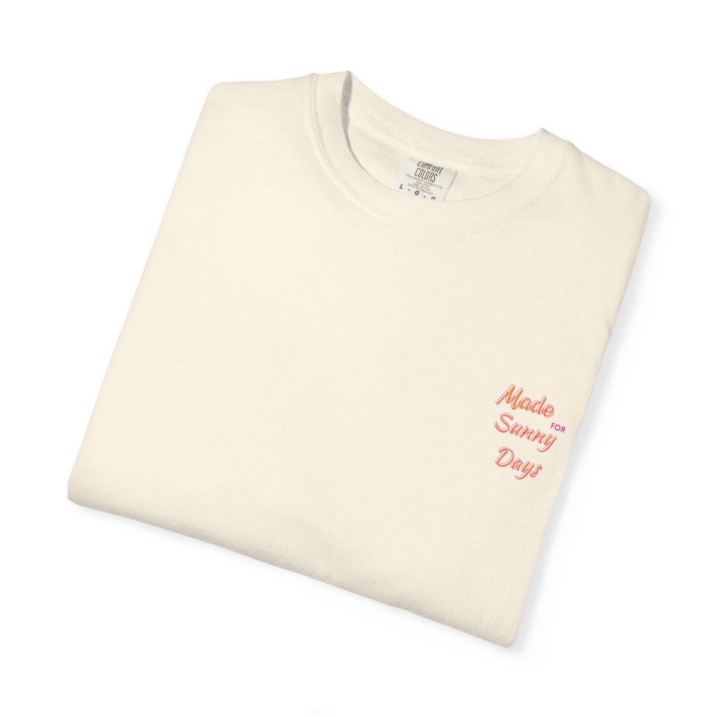"Made for Sunny Days" T-Shirt l Casual Summer Tee