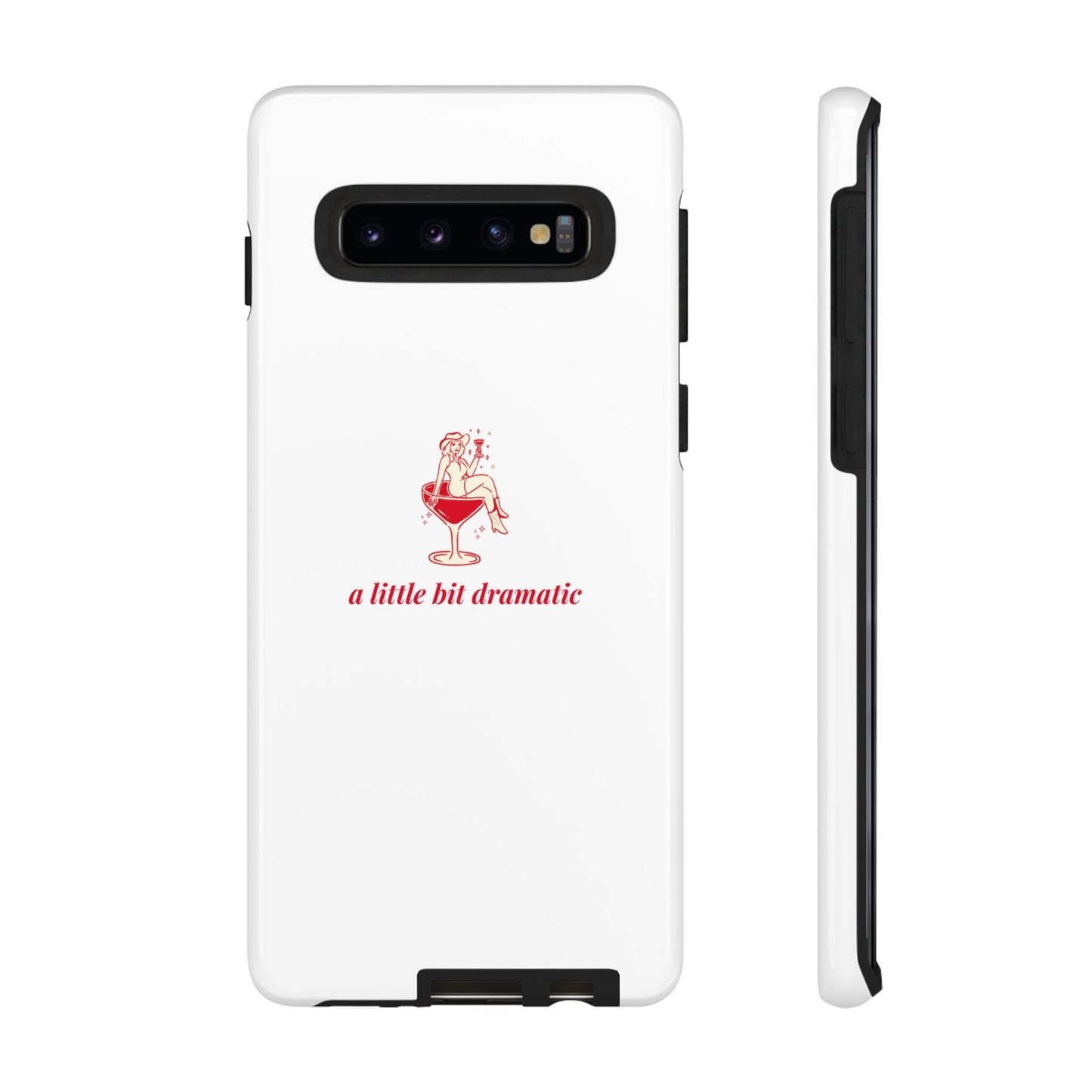 SAMSUNG "A little bit dramatic" Dramatic Tough Phone Case