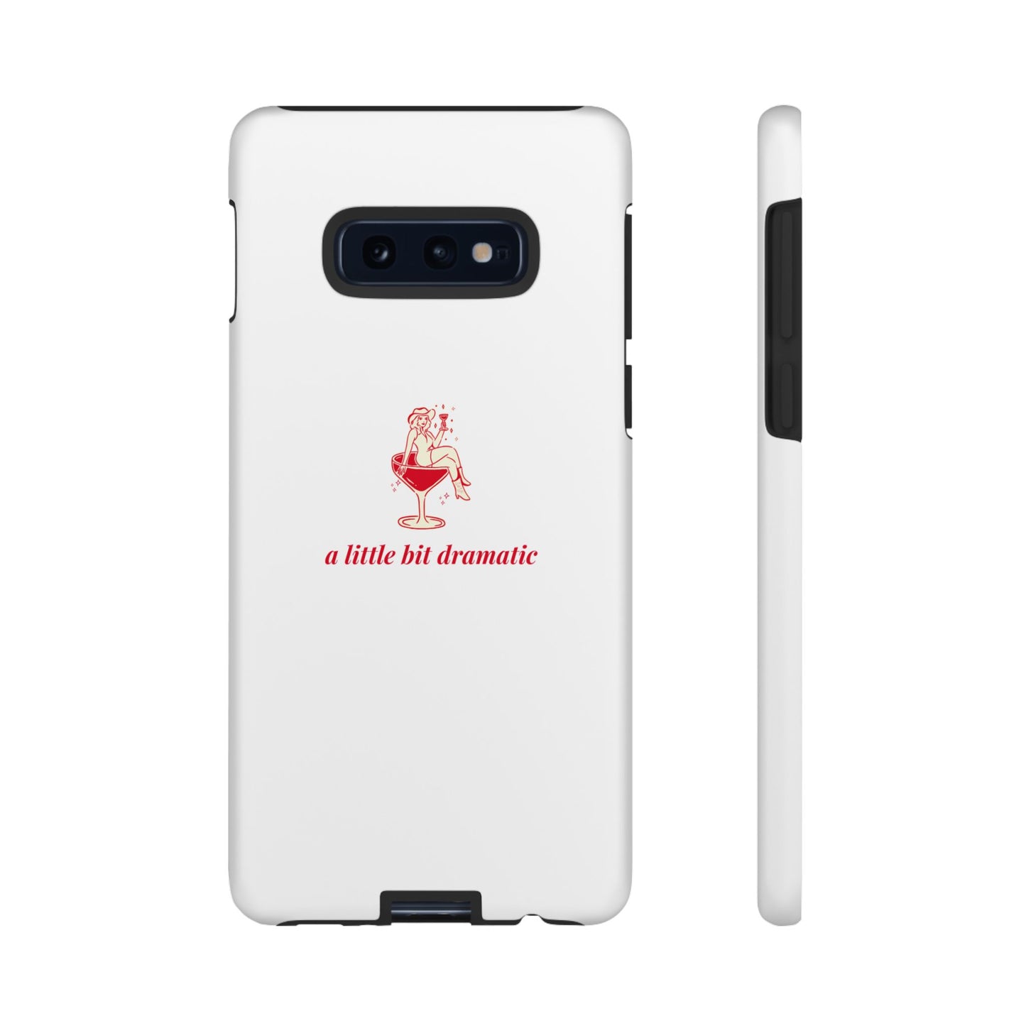SAMSUNG "A little bit dramatic" Dramatic Tough Phone Case