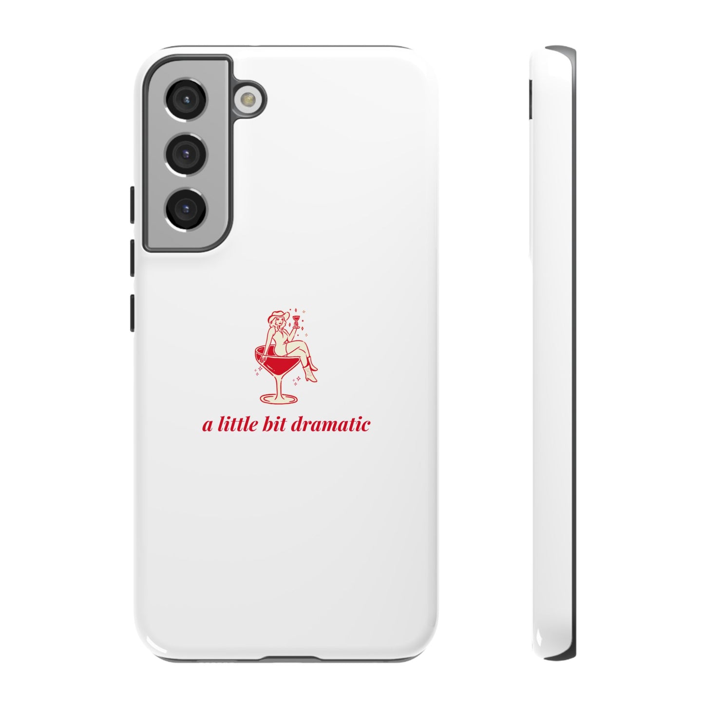 SAMSUNG "A little bit dramatic" Dramatic Tough Phone Case