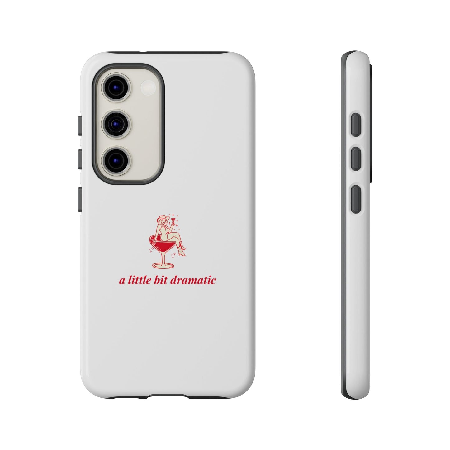 SAMSUNG "A little bit dramatic" Dramatic Tough Phone Case