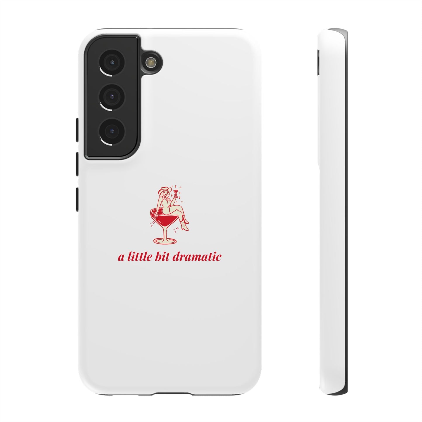 SAMSUNG "A little bit dramatic" Dramatic Tough Phone Case