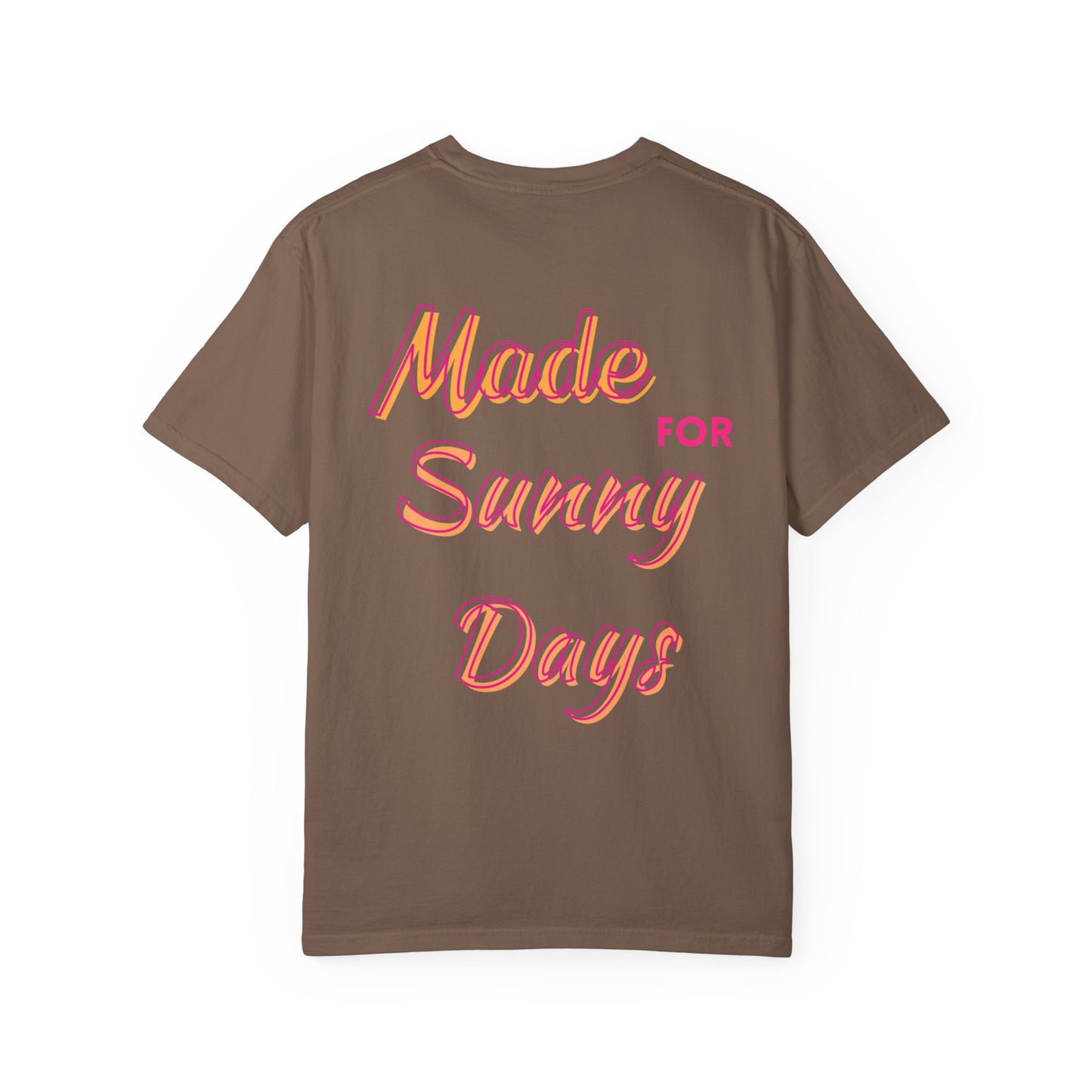 "Made for Sunny Days" T-Shirt l Casual Summer Tee
