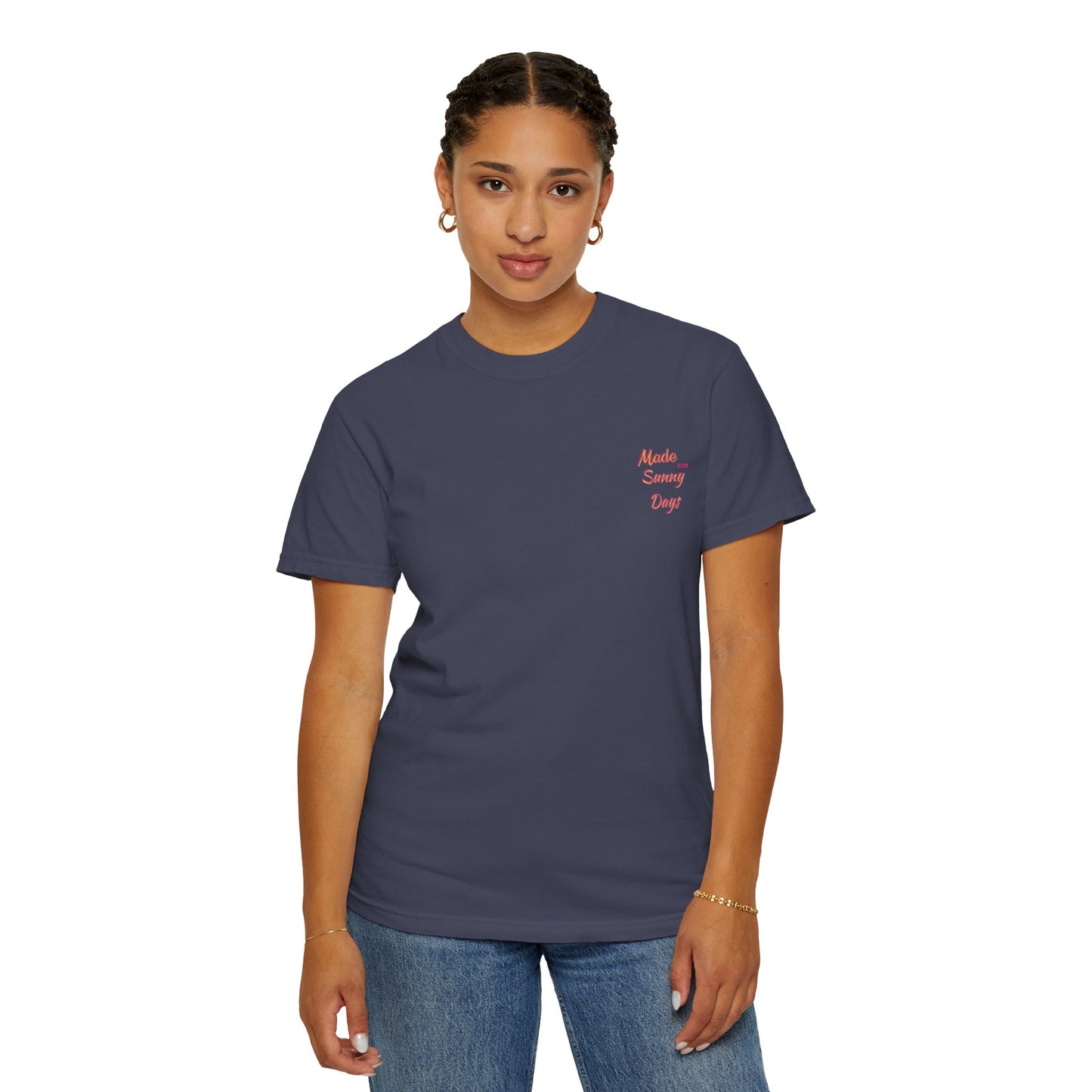 "Made for Sunny Days" T-Shirt l Casual Summer Tee
