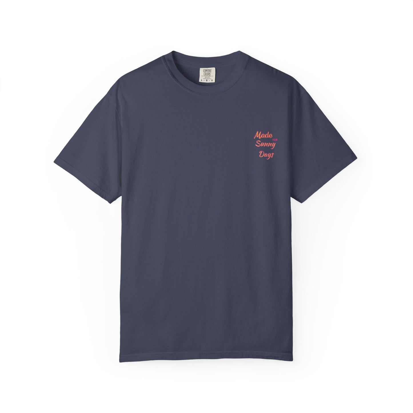 "Made for Sunny Days" T-Shirt l Casual Summer Tee