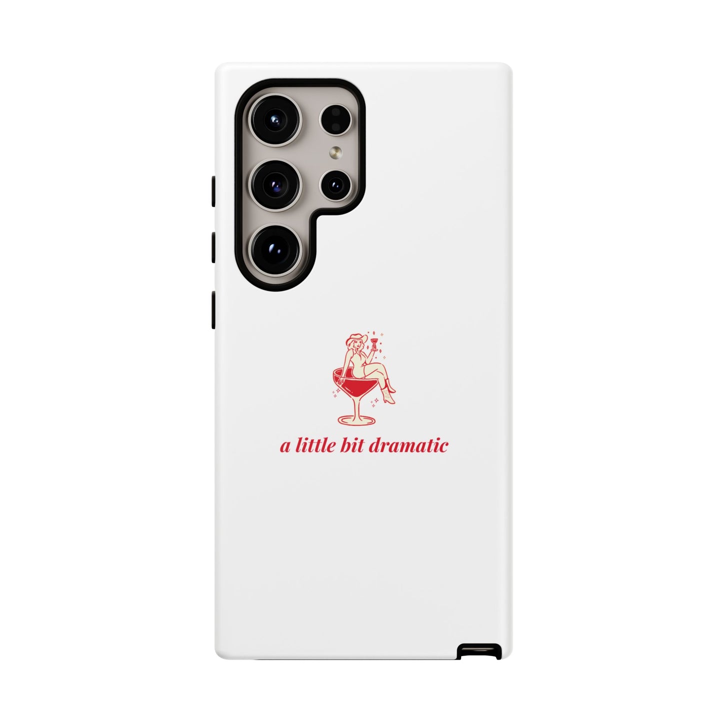 SAMSUNG "A little bit dramatic" Dramatic Tough Phone Case