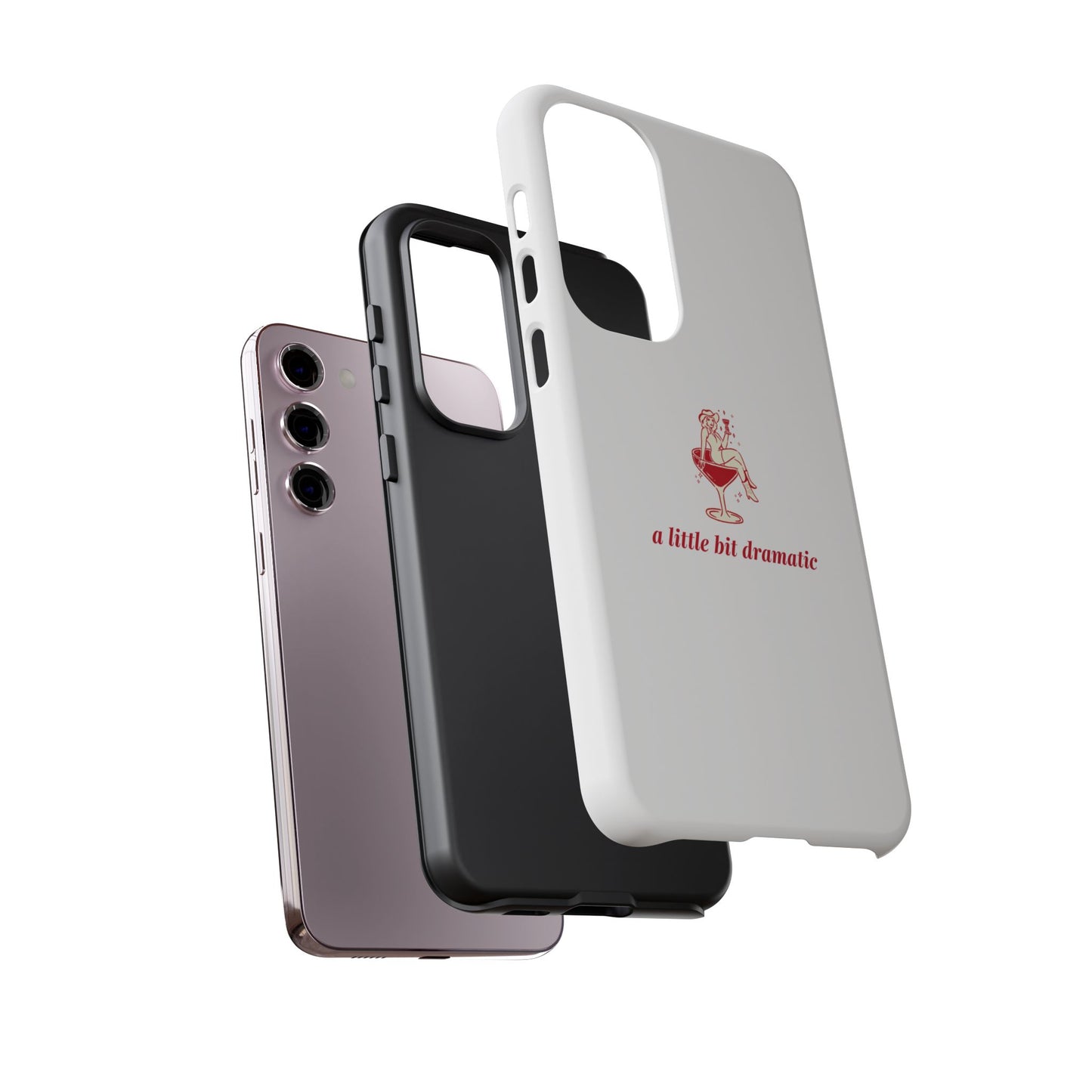 SAMSUNG "A little bit dramatic" Dramatic Tough Phone Case