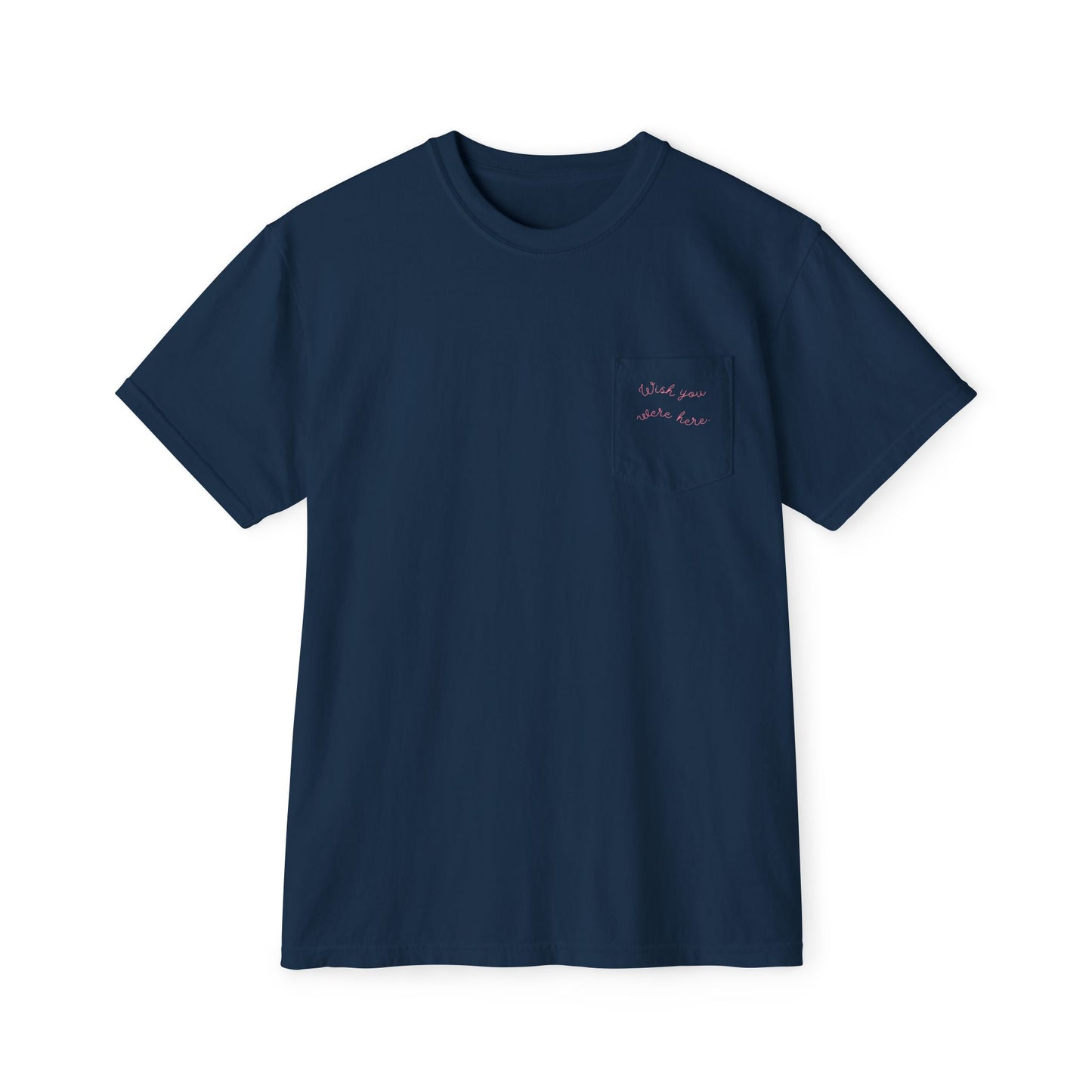 "Wish you were here" Unisex Garment-Dyed Pocket T-Shirt l Casual Everyday Tee, Comfortable Relaxed Fit