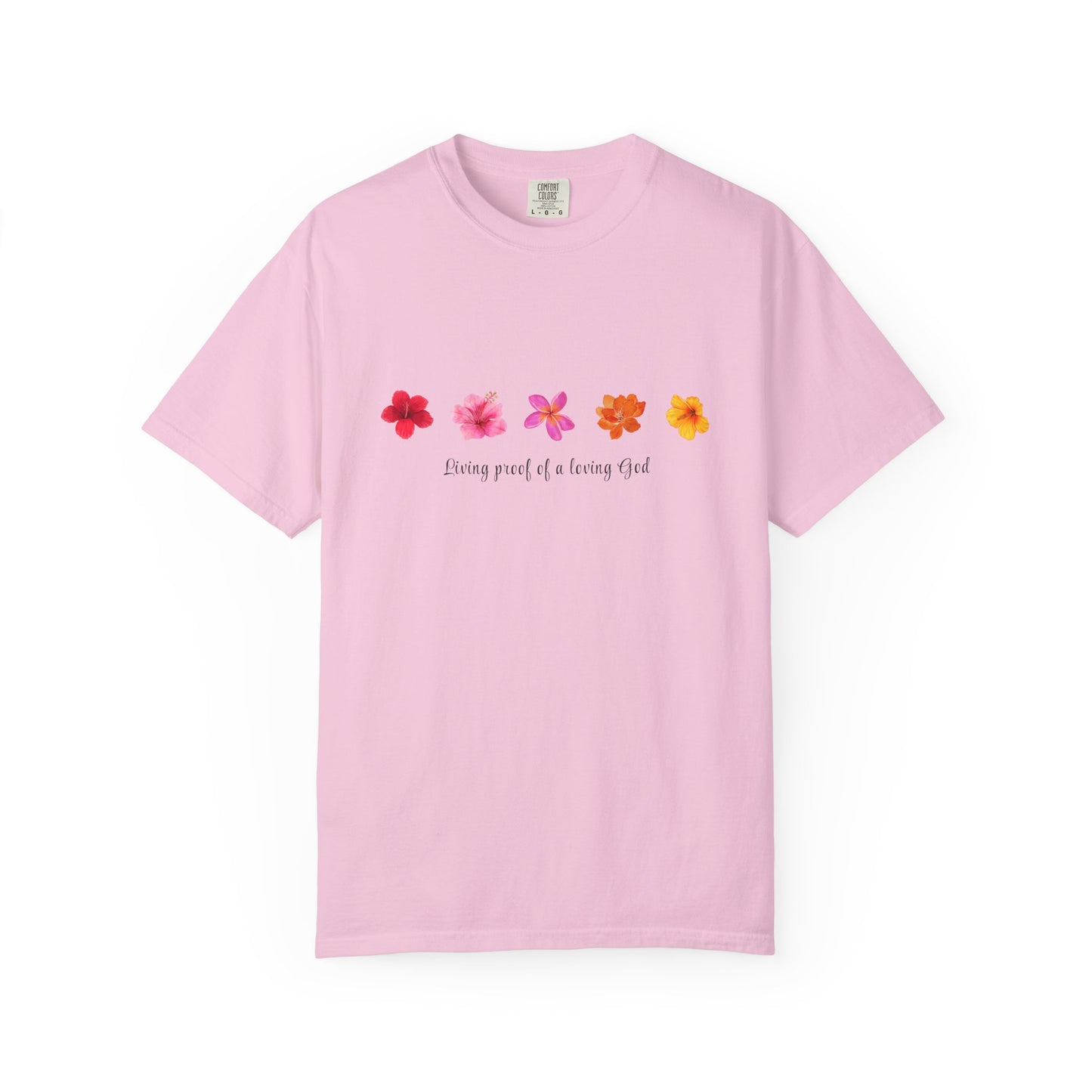"Living Proof of a Loving God" Stylish Flower Graphic Tee l Casual Wear, Perfect for Summer