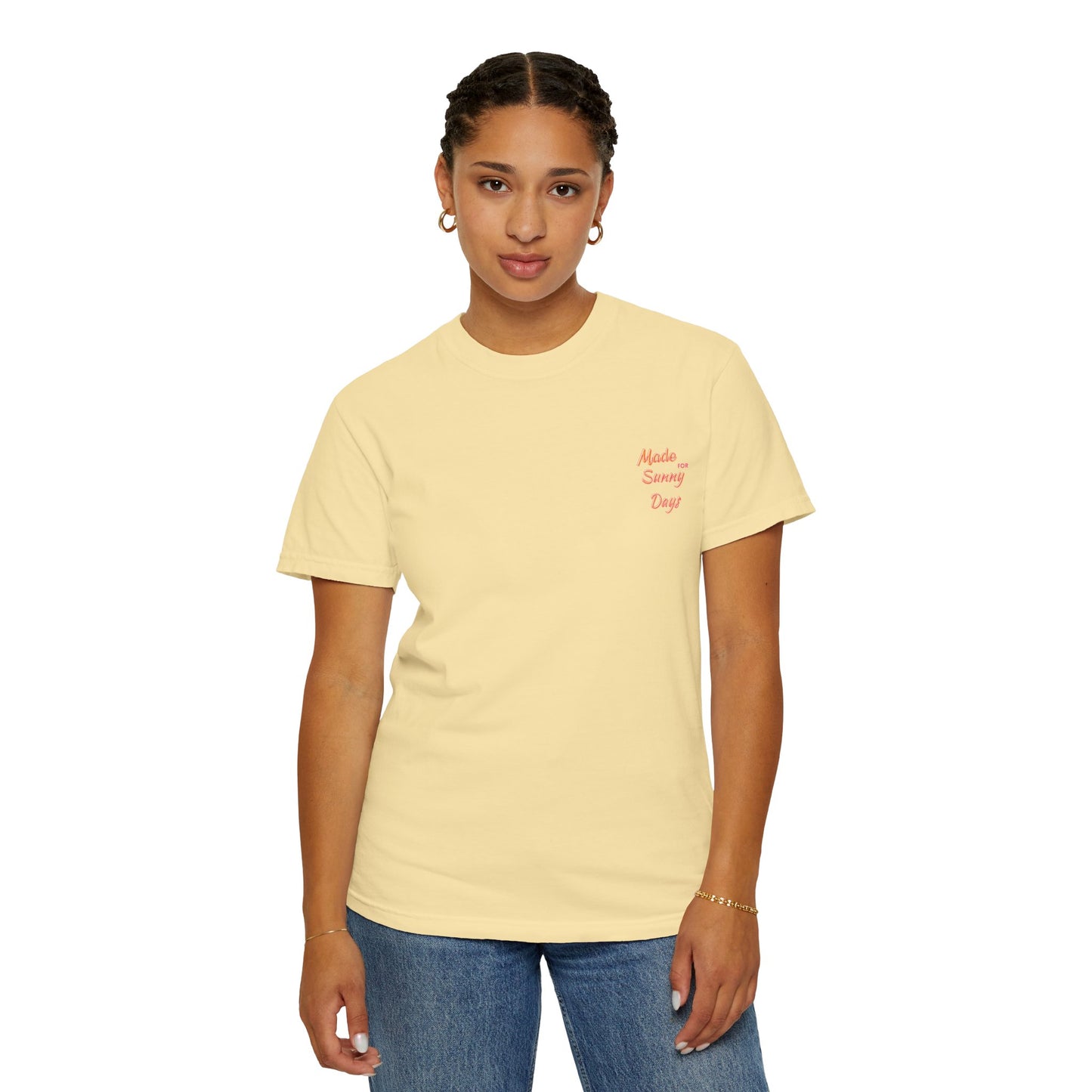 "Made for Sunny Days" T-Shirt l Casual Summer Tee