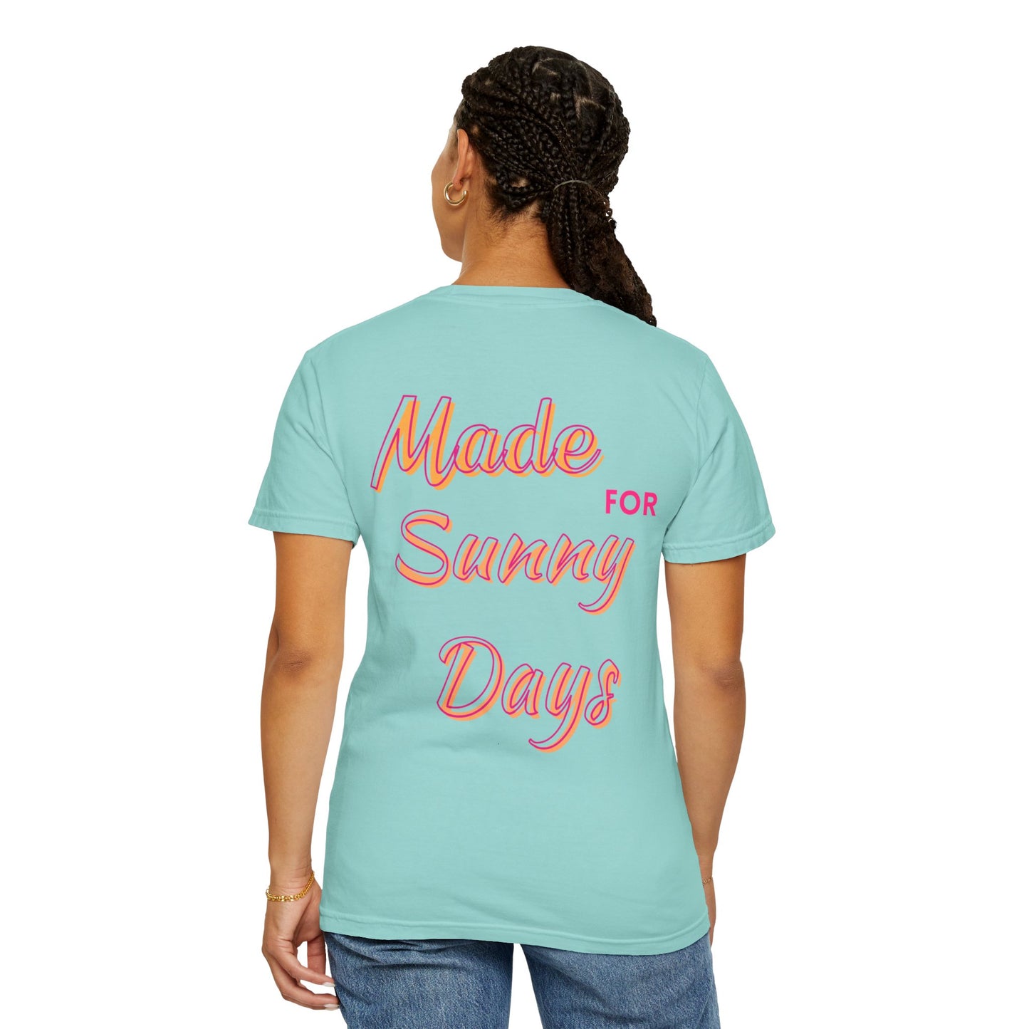"Made for Sunny Days" T-Shirt l Casual Summer Tee