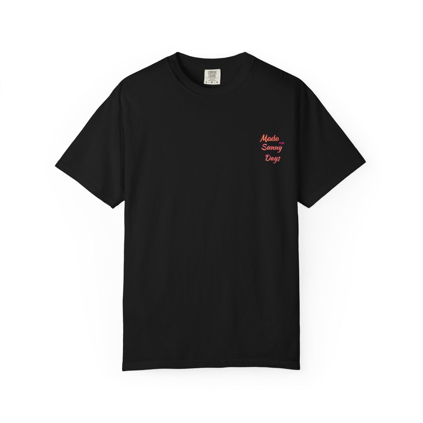 "Made for Sunny Days" T-Shirt l Casual Summer Tee