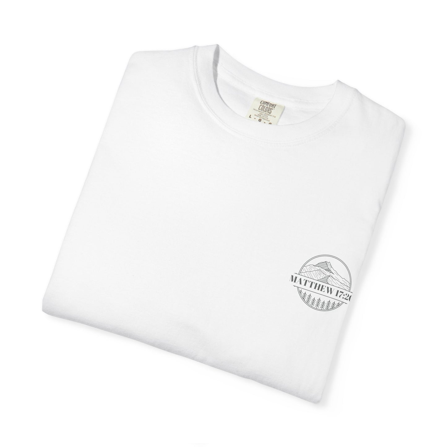 Faith Can Move Mountains Unisex Garment-Dyed T-Shirt