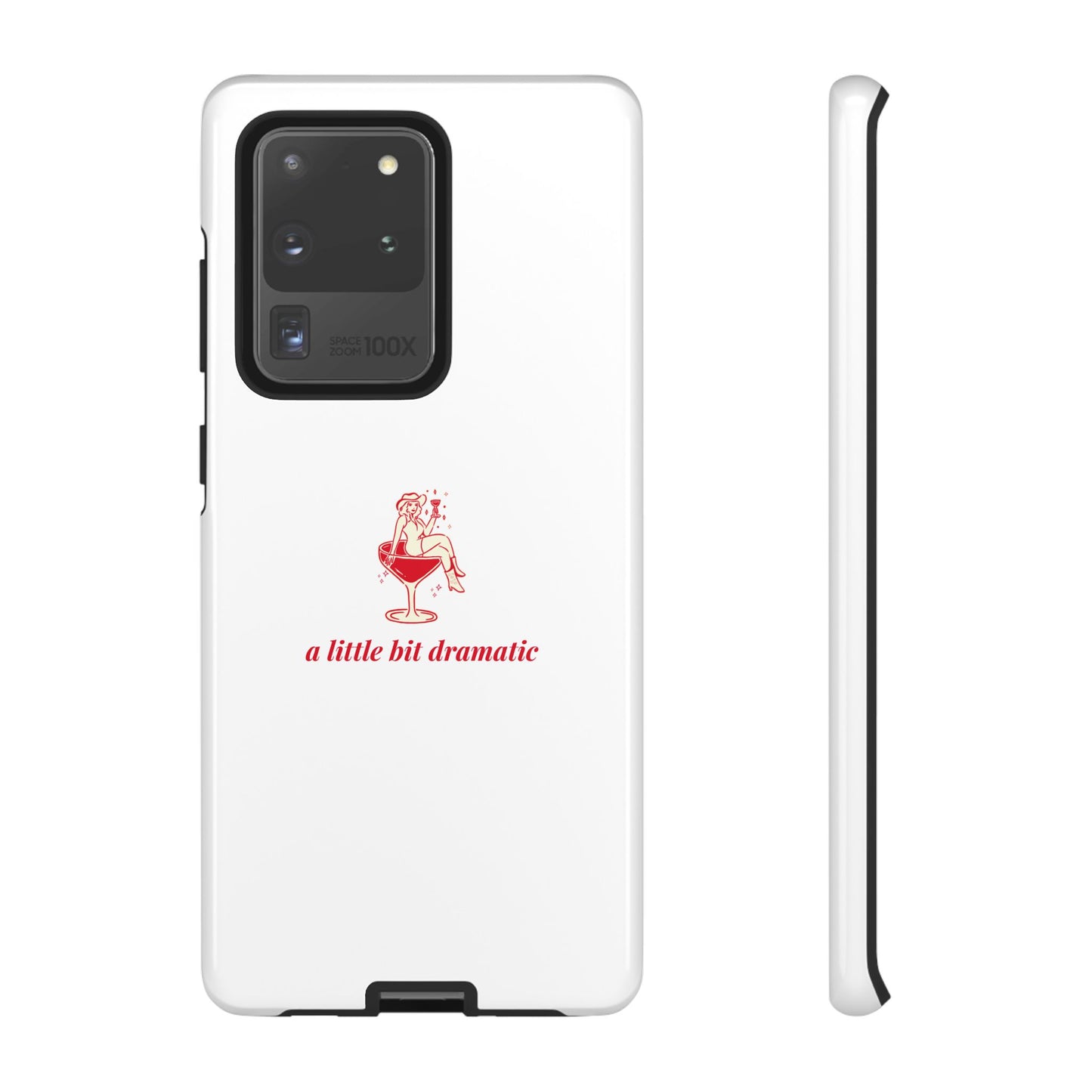 SAMSUNG "A little bit dramatic" Dramatic Tough Phone Case