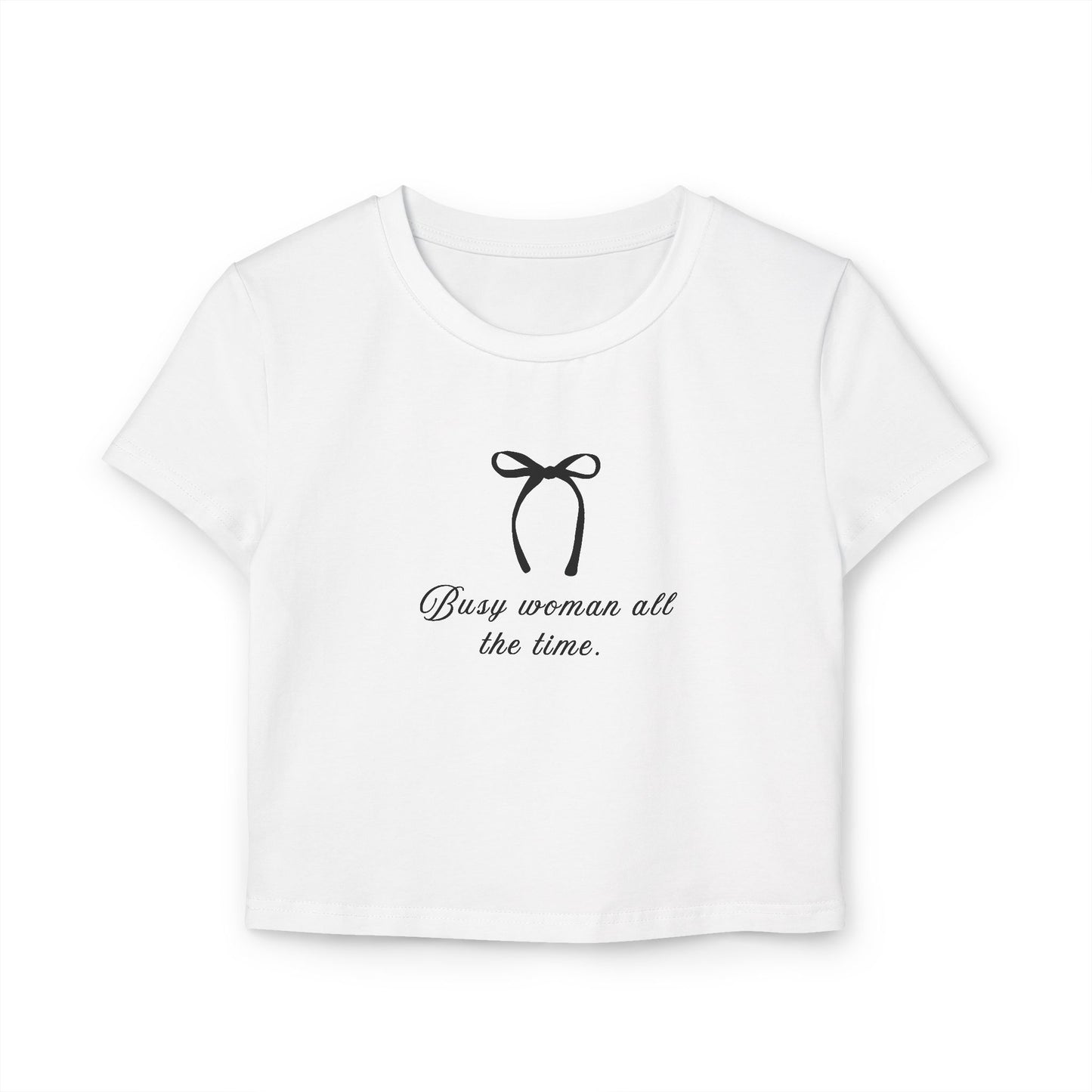 Busy Woman Baby Tee - Stylish Women's Cropped T-Shirt for Everyday Wear