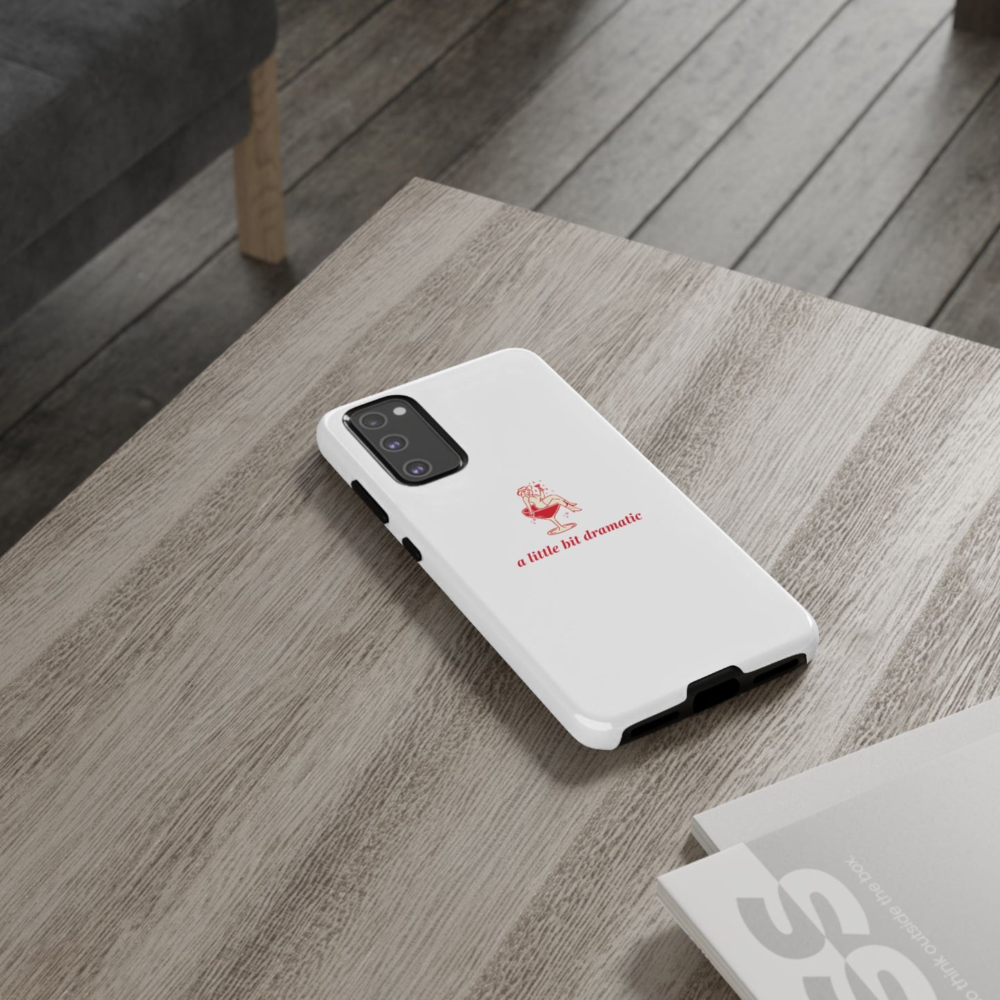 SAMSUNG "A little bit dramatic" Dramatic Tough Phone Case