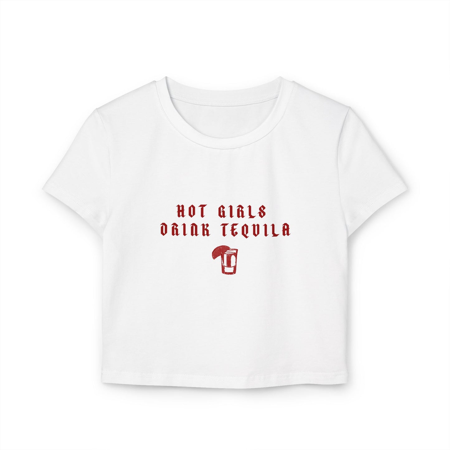 Hot Girls Drink Tequila Baby Tee - Trendy Cropped Top for Fun Nights Out