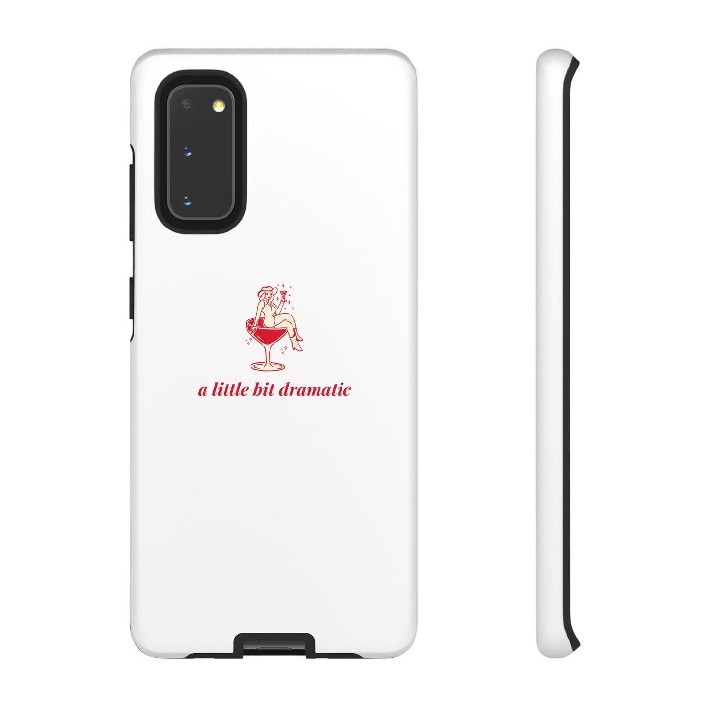 SAMSUNG "A little bit dramatic" Dramatic Tough Phone Case