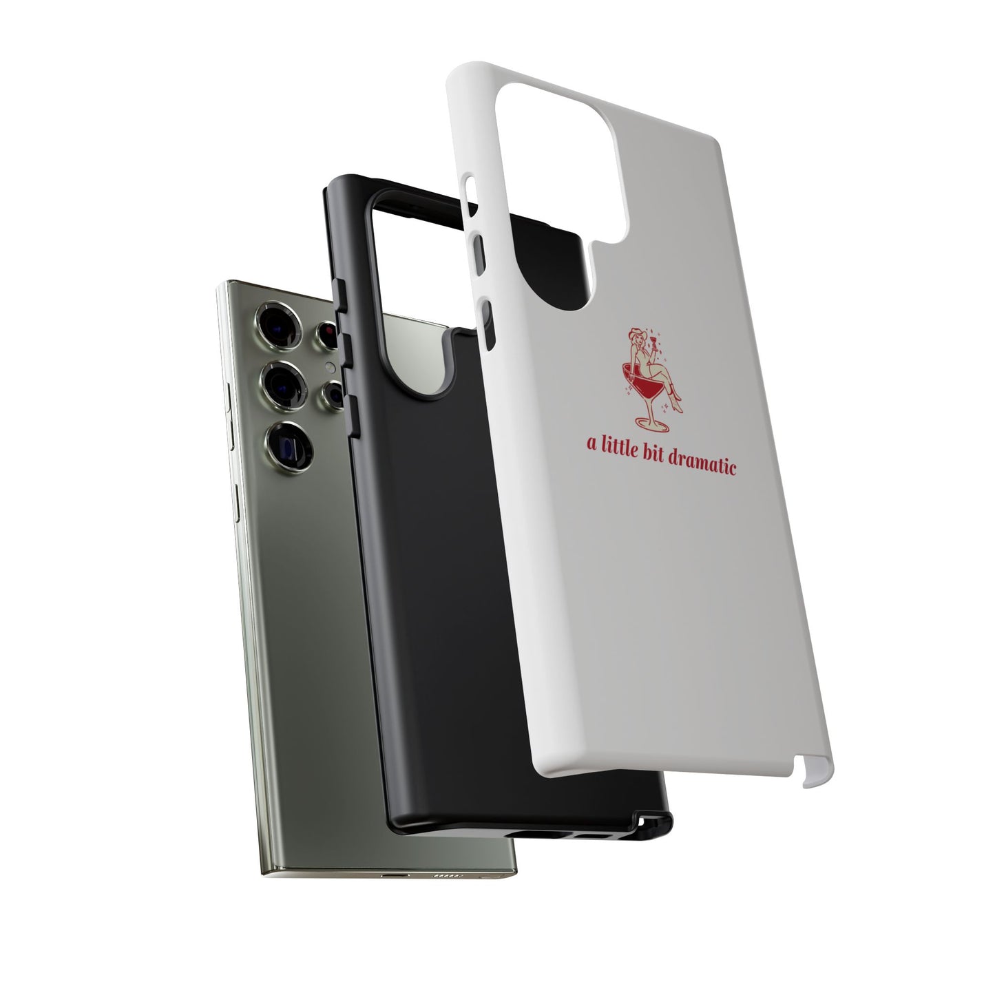 SAMSUNG "A little bit dramatic" Dramatic Tough Phone Case