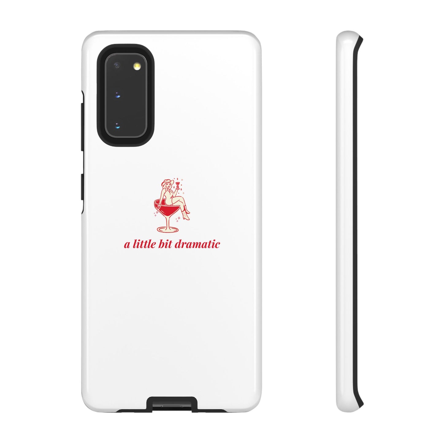 SAMSUNG "A little bit dramatic" Dramatic Tough Phone Case