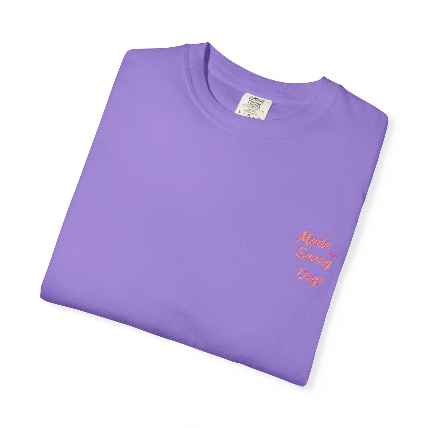 "Made for Sunny Days" T-Shirt l Casual Summer Tee