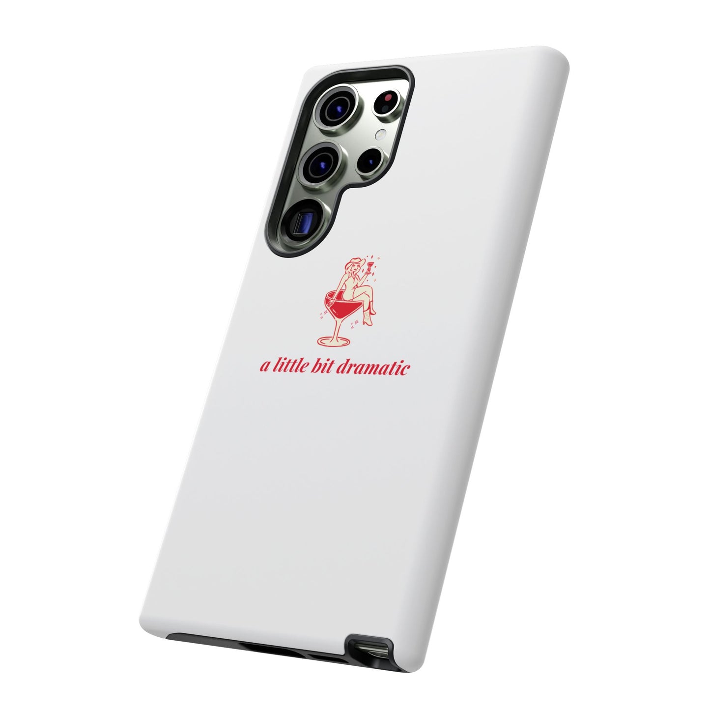 SAMSUNG "A little bit dramatic" Dramatic Tough Phone Case