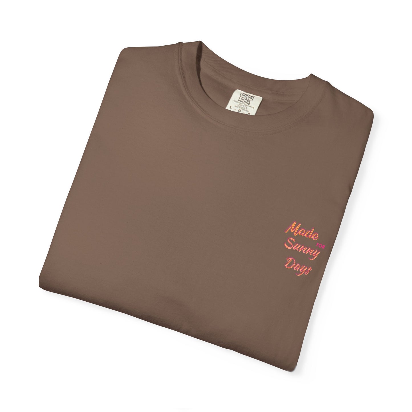"Made for Sunny Days" T-Shirt l Casual Summer Tee