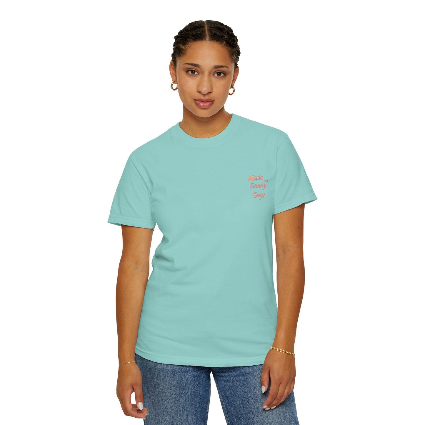 "Made for Sunny Days" T-Shirt l Casual Summer Tee
