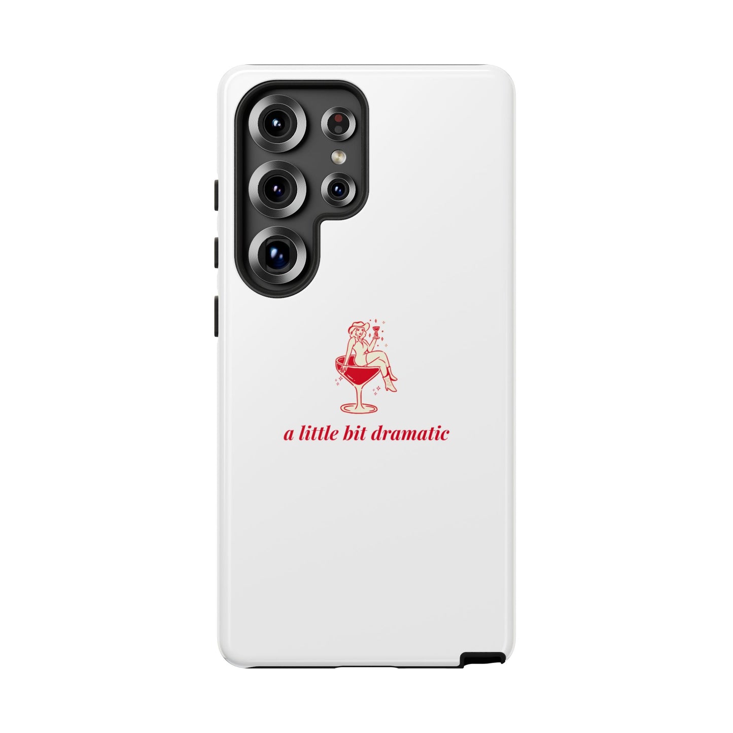 SAMSUNG "A little bit dramatic" Dramatic Tough Phone Case