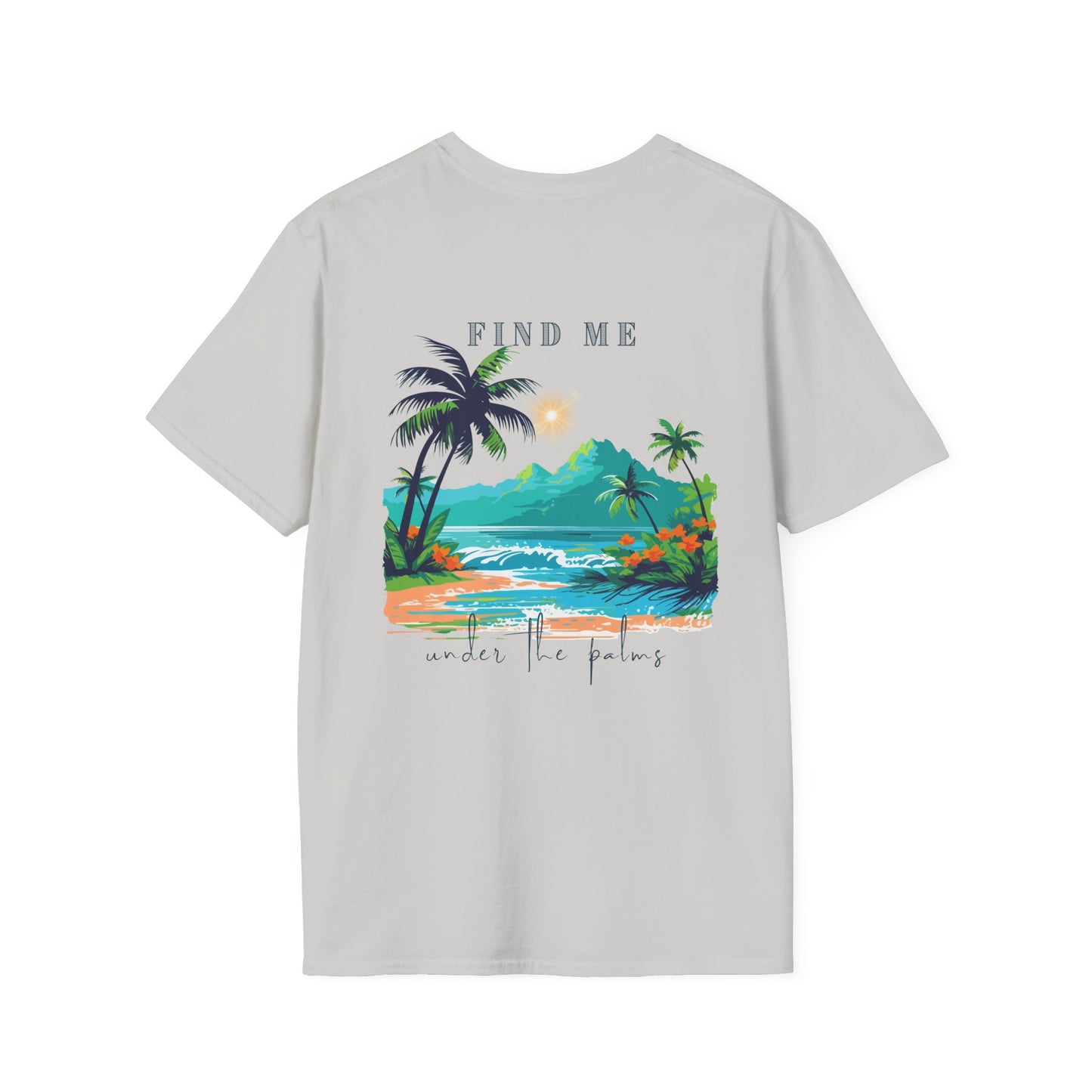 "Find Me Under the Palms" Vibes T-Shirt | Casual Wear, Beach Apparel