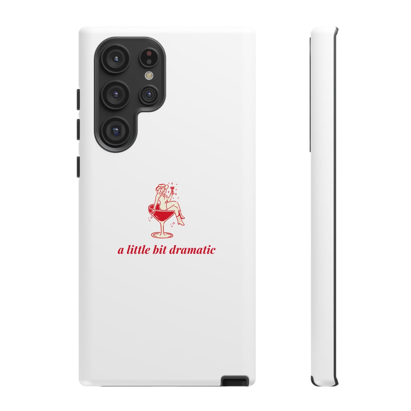 SAMSUNG "A little bit dramatic" Dramatic Tough Phone Case
