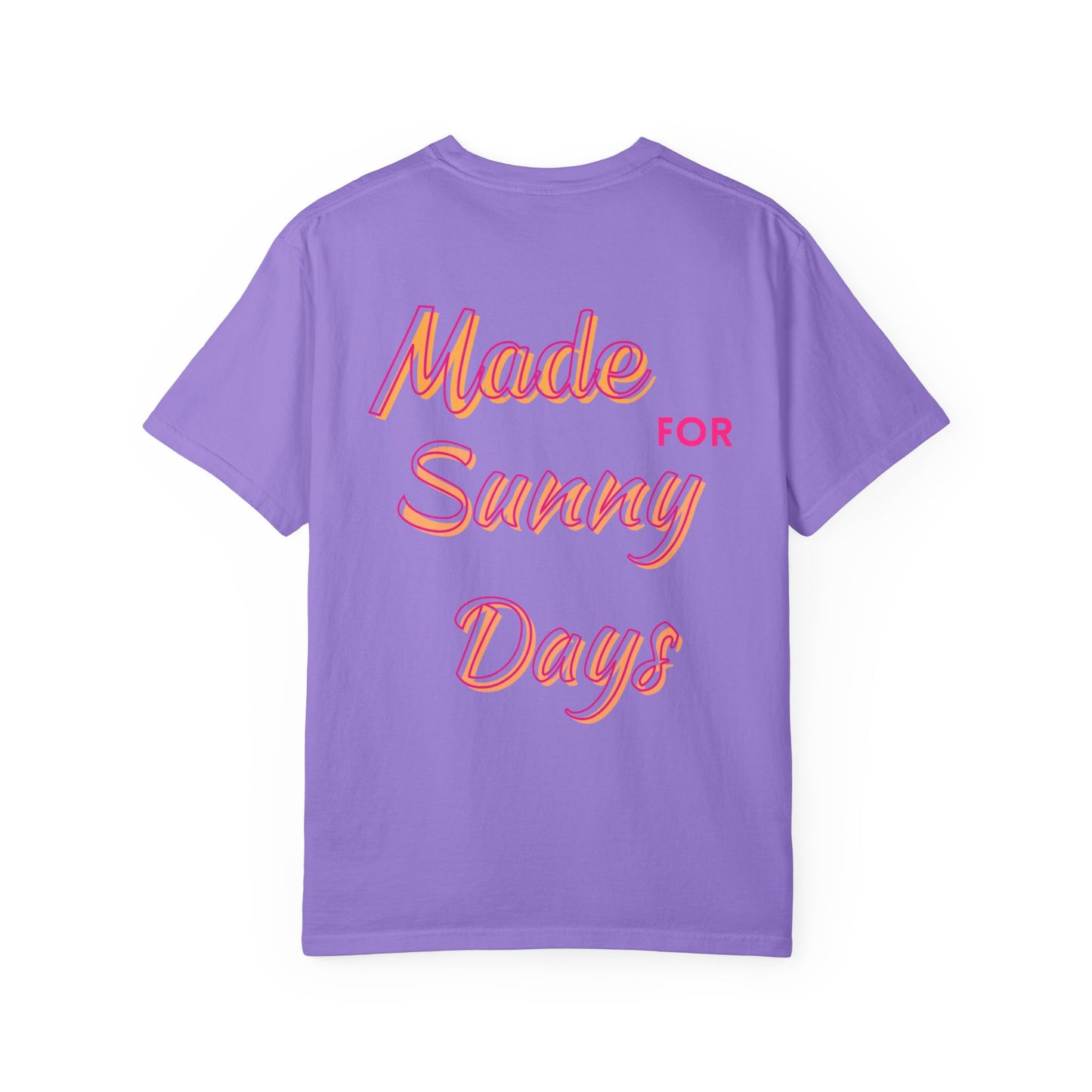 "Made for Sunny Days" T-Shirt l Casual Summer Tee