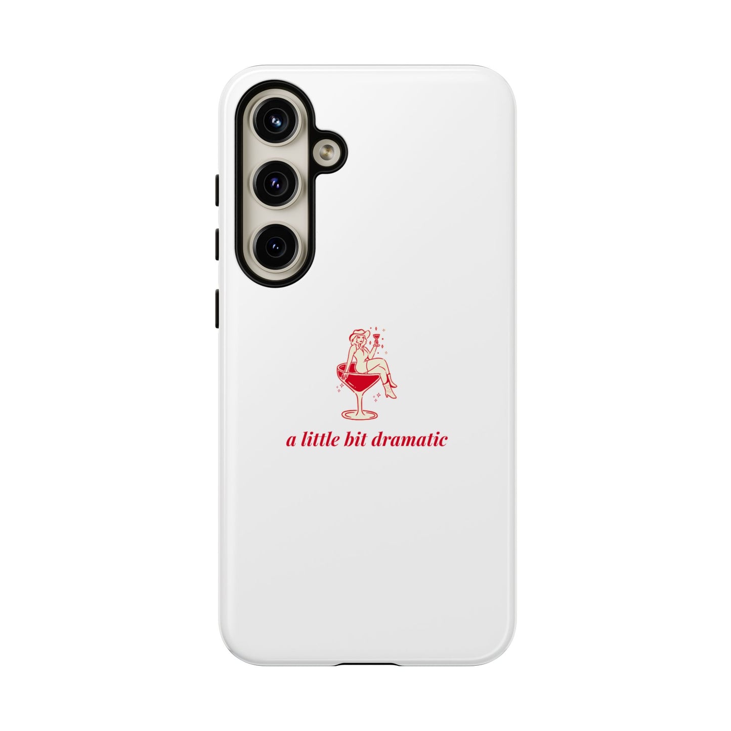 SAMSUNG "A little bit dramatic" Dramatic Tough Phone Case