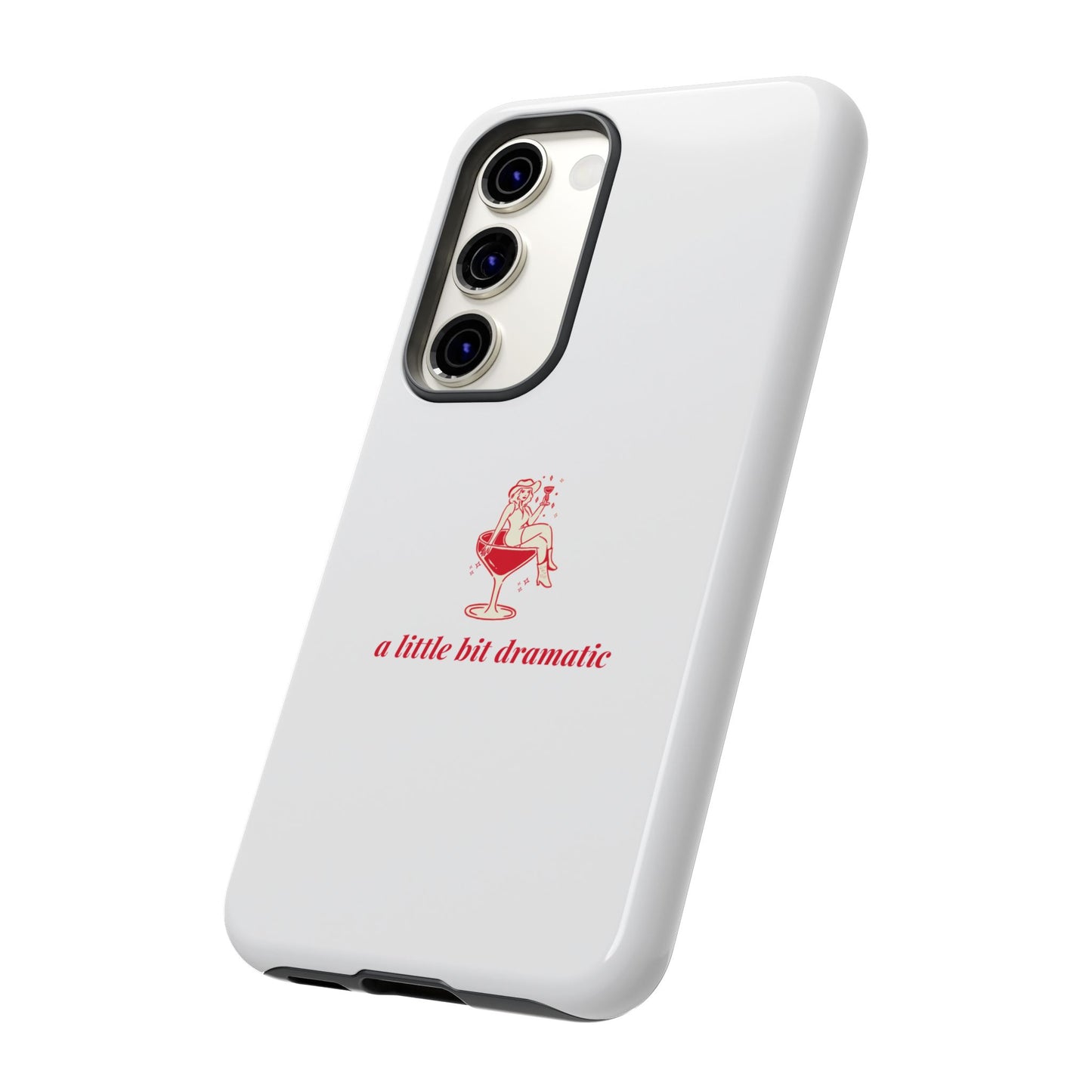 SAMSUNG "A little bit dramatic" Dramatic Tough Phone Case