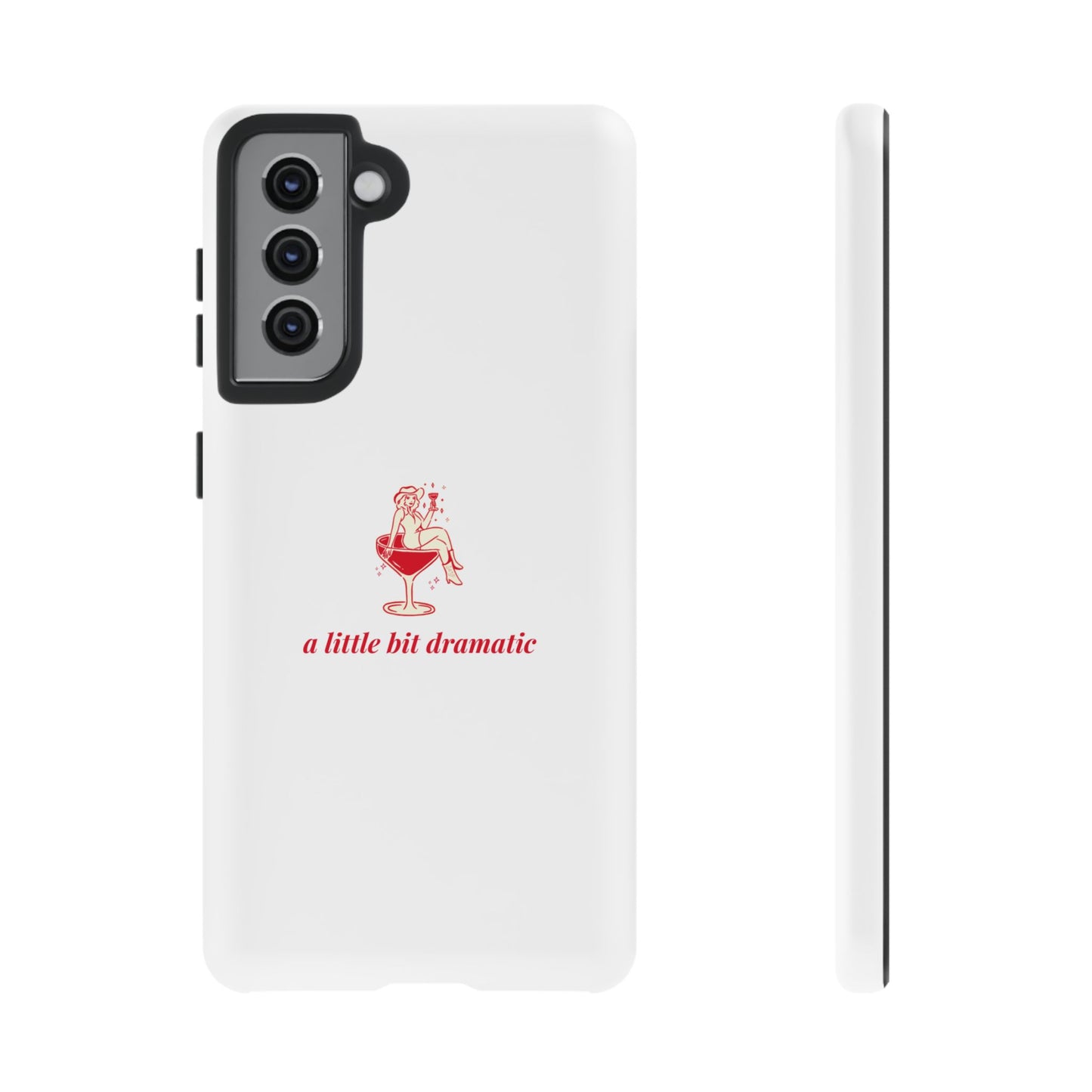 SAMSUNG "A little bit dramatic" Dramatic Tough Phone Case
