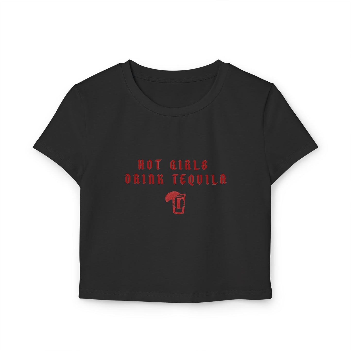 Hot Girls Drink Tequila Baby Tee - Trendy Cropped Top for Fun Nights Out