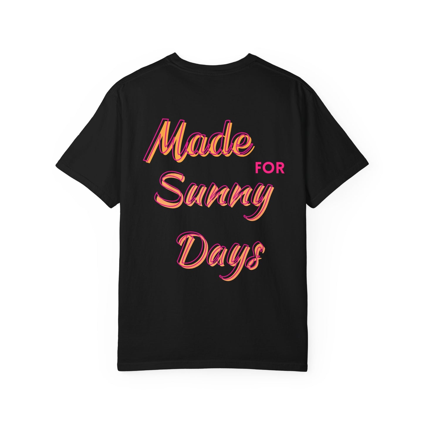 "Made for Sunny Days" T-Shirt l Casual Summer Tee