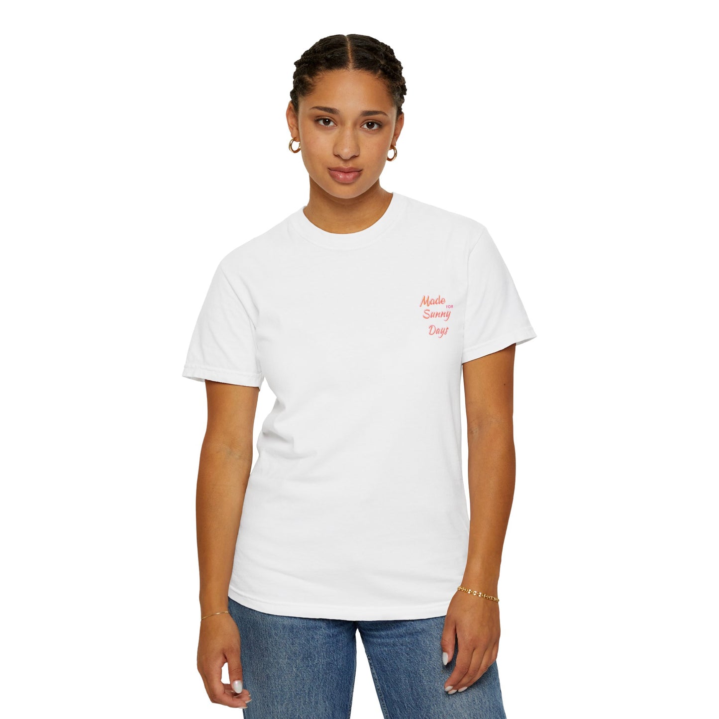 "Made for Sunny Days" T-Shirt l Casual Summer Tee