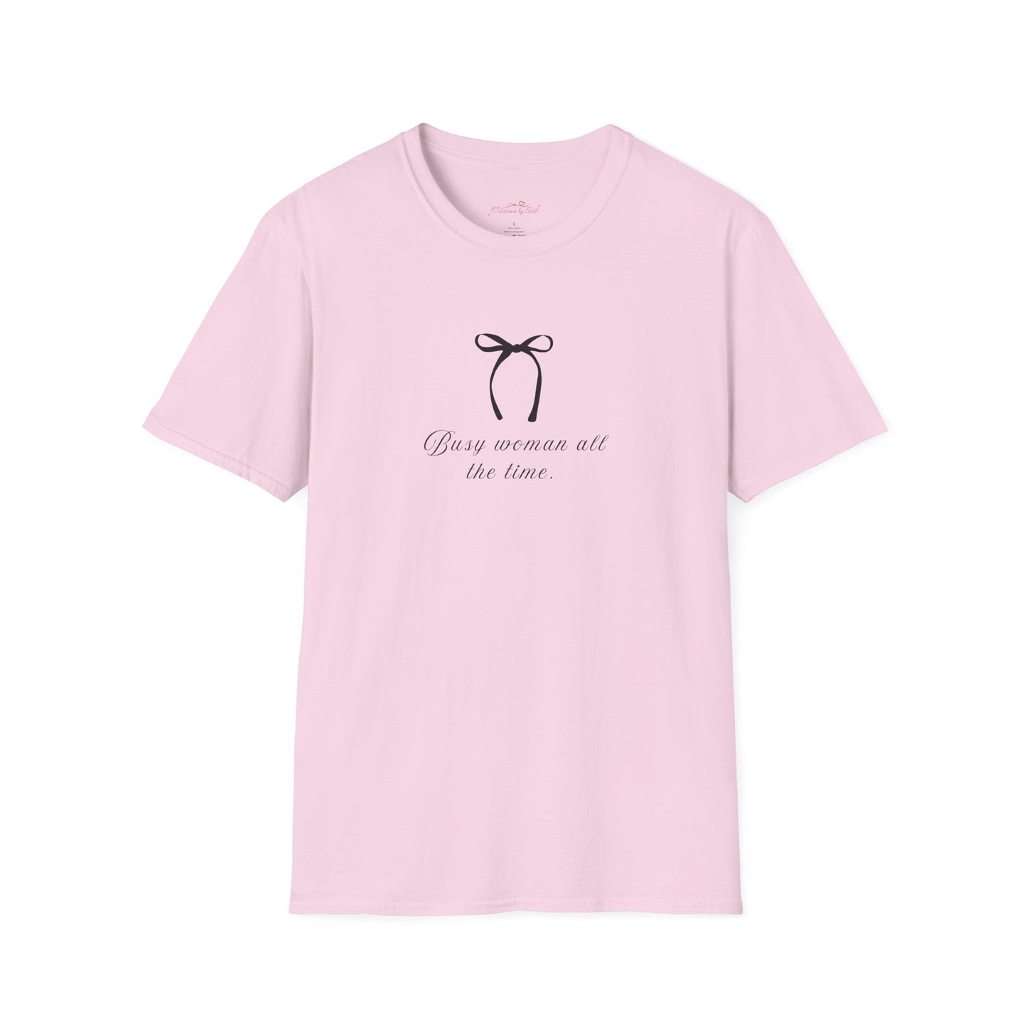 Busy Woman Casual T-Shirt - Unisex Softstyle Tee