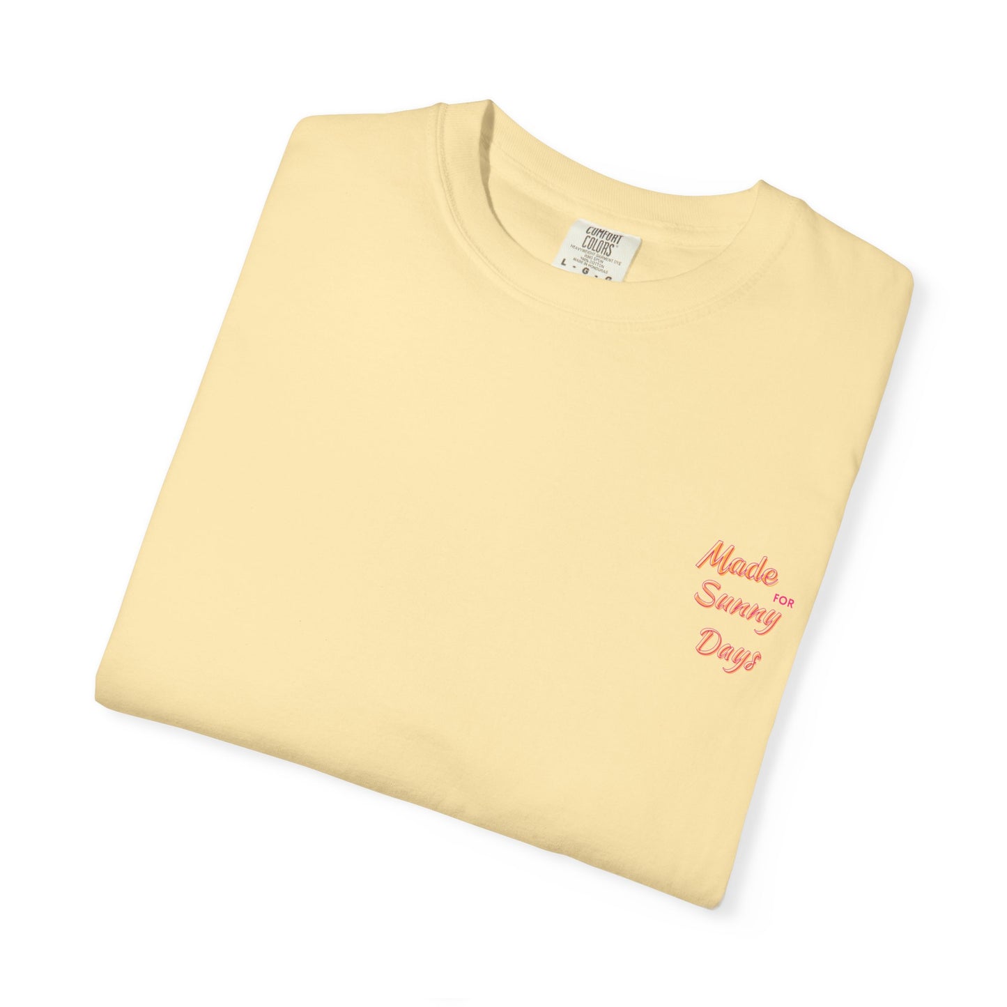 "Made for Sunny Days" T-Shirt l Casual Summer Tee