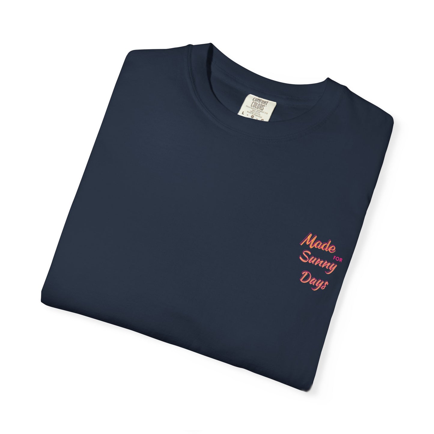 "Made for Sunny Days" T-Shirt l Casual Summer Tee