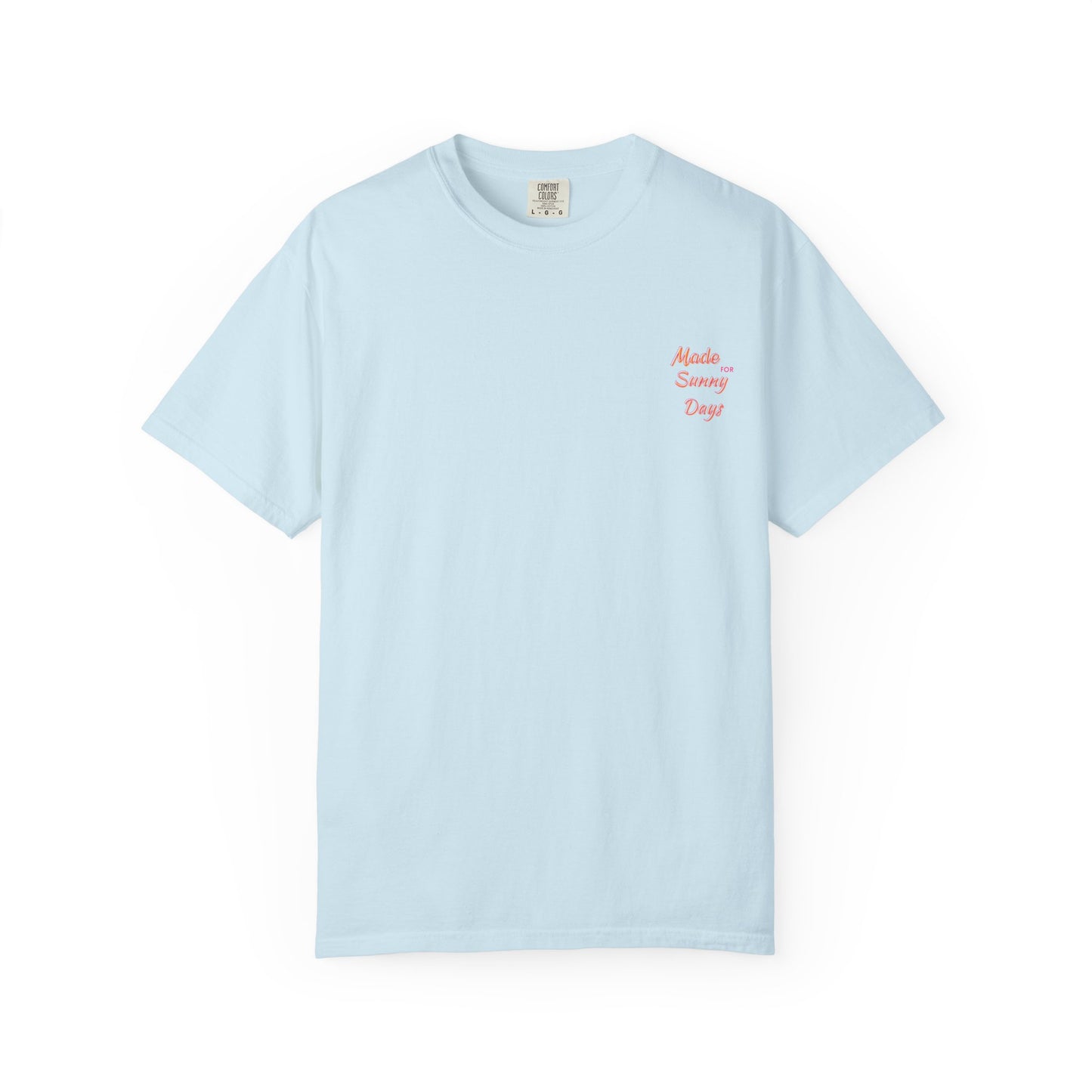 "Made for Sunny Days" T-Shirt l Casual Summer Tee