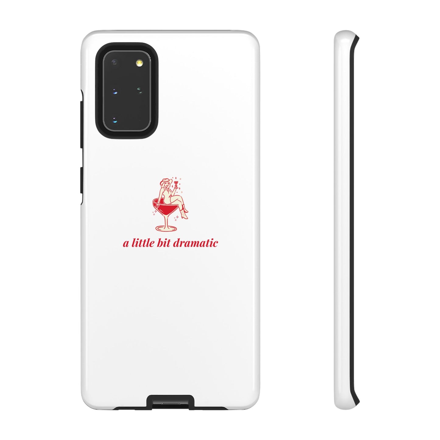 SAMSUNG "A little bit dramatic" Dramatic Tough Phone Case