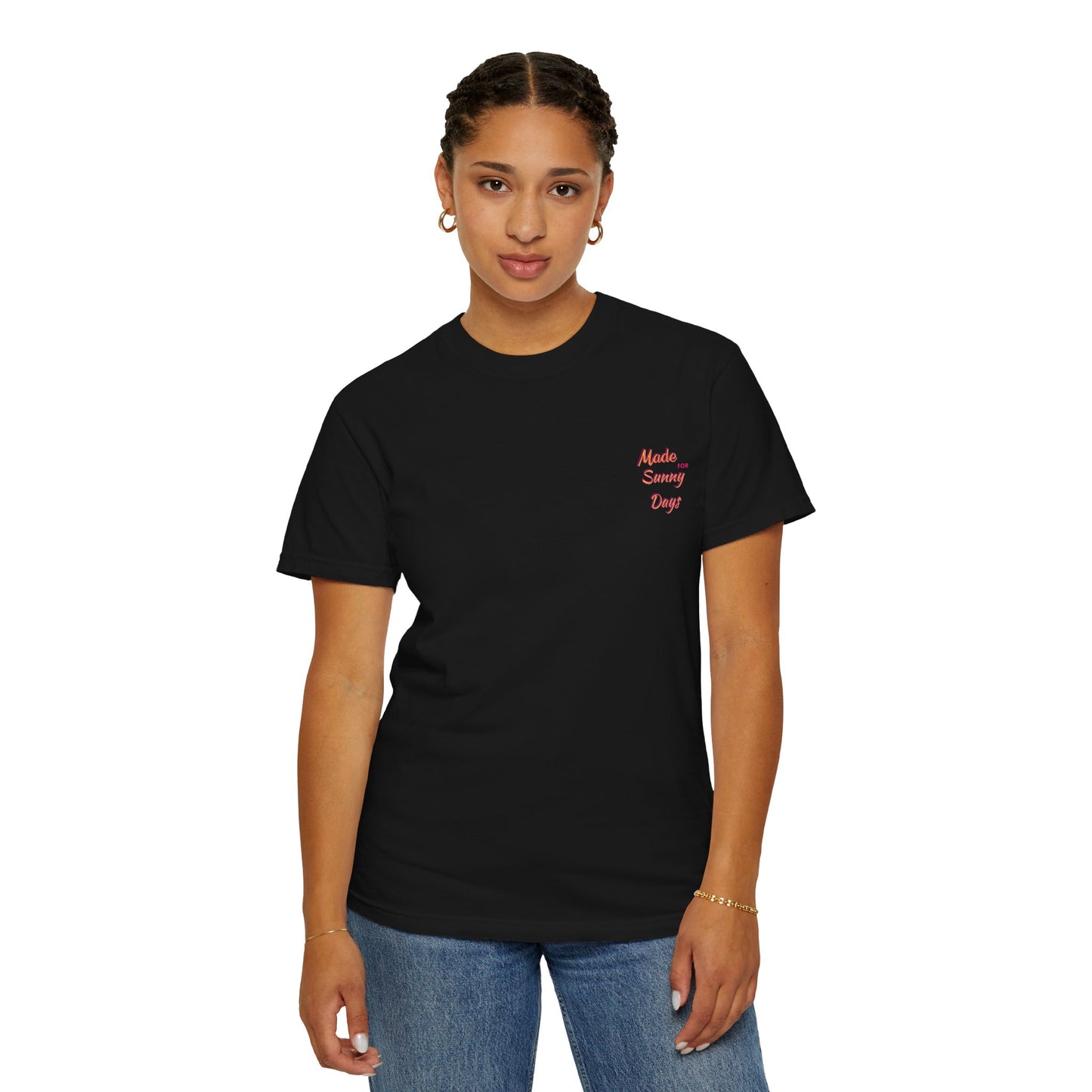 "Made for Sunny Days" T-Shirt l Casual Summer Tee
